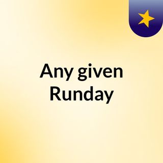 Any given Runday